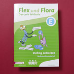 Flex und Flora inklusiv E - Richtig schreiben